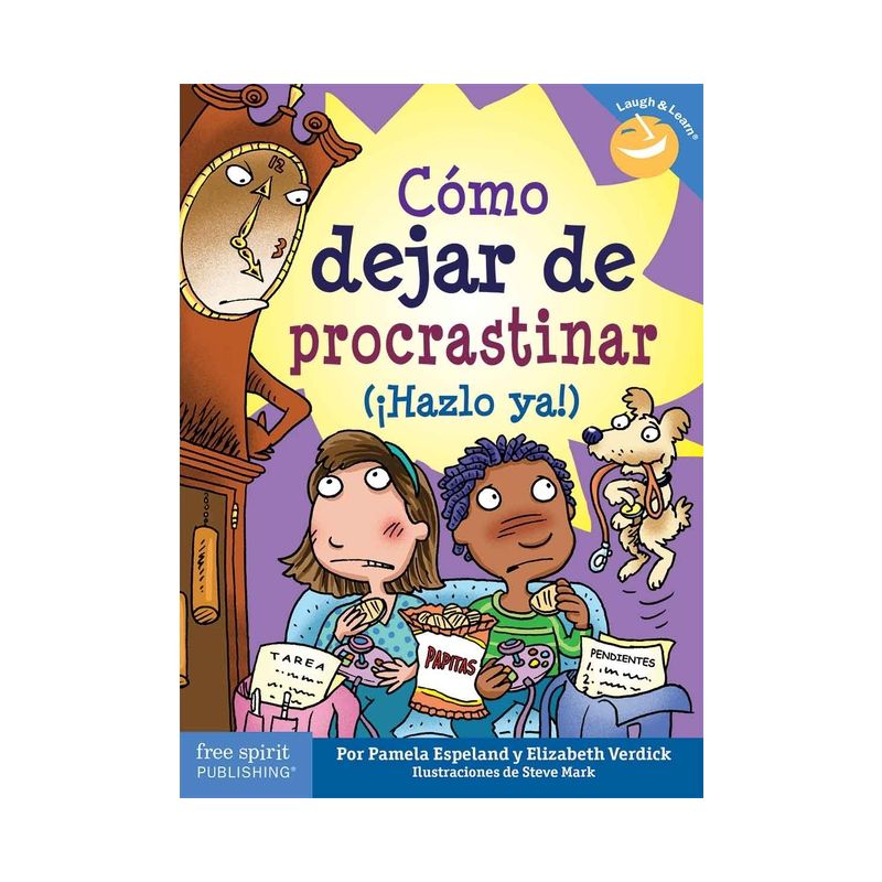 Cómo Dejar de Procastinar (¡Hazlo Ya!) - (Laugh & Learn(r)) by  Pamela Espeland & Elizabeth Verdick (Paperback), 1 of 2