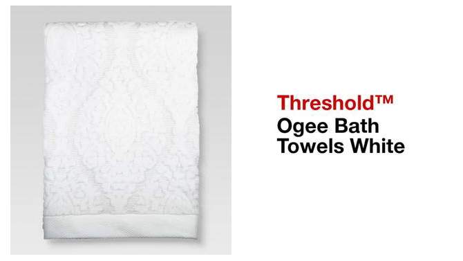 Ogee Towel White - Threshold™, 2 of 9, play video