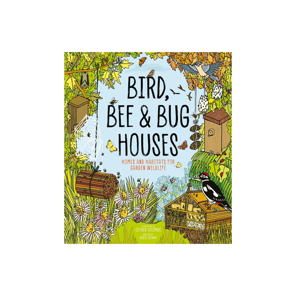 Bird, Bee and Bug Houses - (Hardcover)