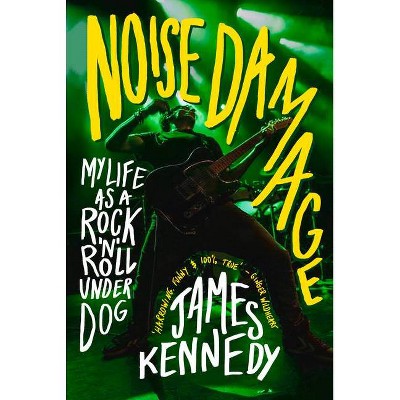 Noise Damage - by  James Kennedy (Paperback)