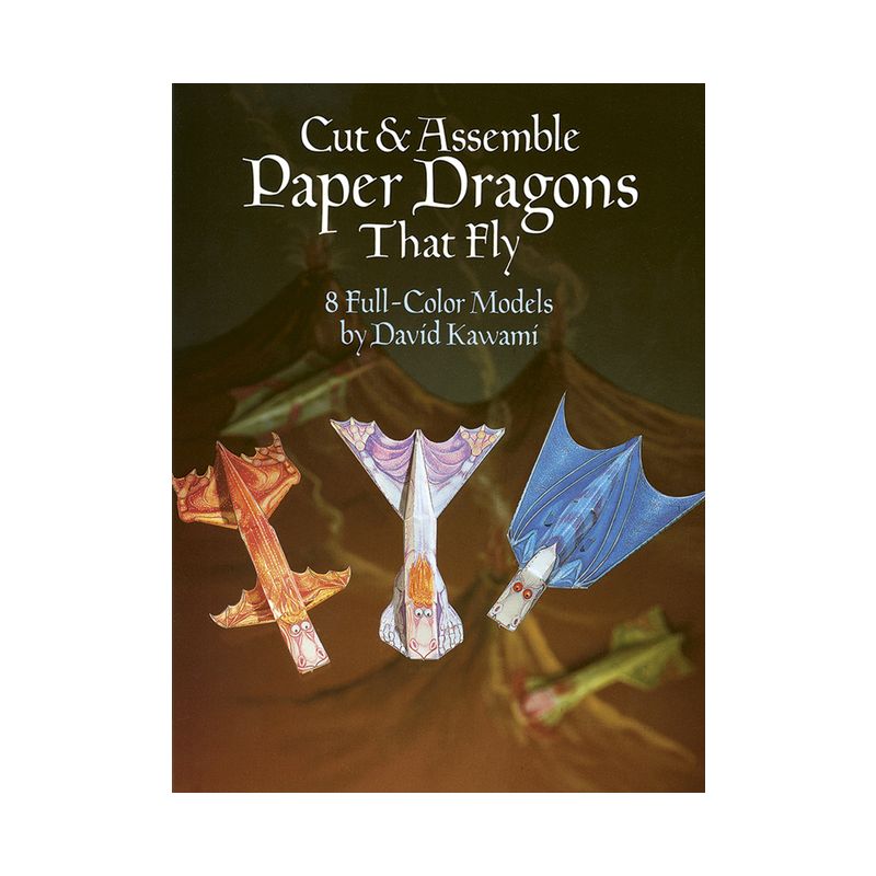 Cut & Assemble Paper Dragons That Fly - (Dover Children's Activity Books) by  David Kawami (Paperback), 1 of 2