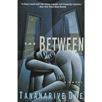 The Between - by  Tananarive Due (Paperback)