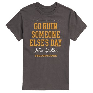 Men's - Yellowstone - Go Ruin Someone Elses Day Short Sleeve Graphic T-Shirt - 1 of 4