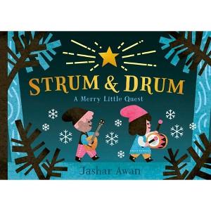 Strum and Drum - by  Jashar Awan (Hardcover) - 1 of 1