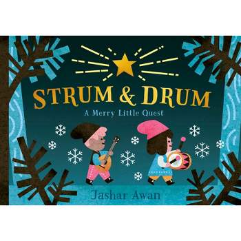 Strum and Drum - by  Jashar Awan (Hardcover)
