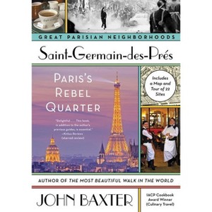 Saint-Germain-des-Pres - (Great Parisian Neighborhoods) by  John Baxter (Paperback) - 1 of 1