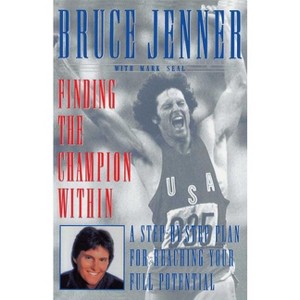 Finding the Champion Within - by  Bruce Jenner (Paperback) - 1 of 1