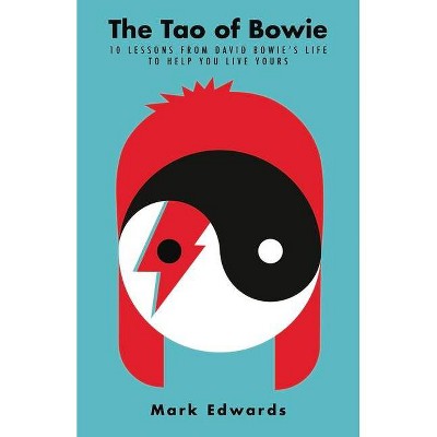 The Tao of Bowie - by  Mark Edwards (Hardcover)