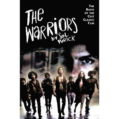 The Warriors - by  Sol Yurick (Paperback)