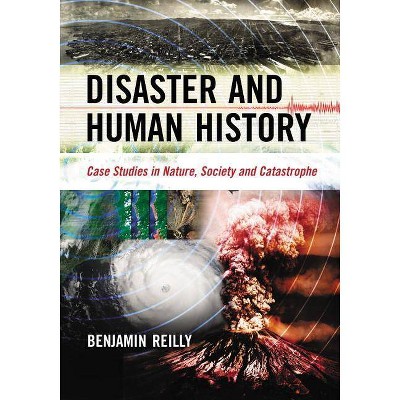 Disaster and Human History - by  Benjamin Reilly (Paperback)