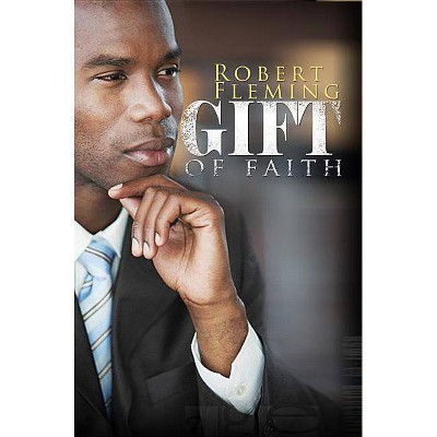 Gift of Faith - by  Robert Fleming (Paperback)