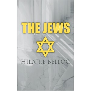 The Jews - by  Hilaire Belloc (Paperback) - 1 of 1