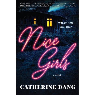 Nice Girls - by  Catherine Dang (Hardcover)