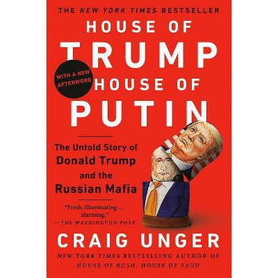 House of Trump, House of Putin - by  Craig Unger (Paperback)