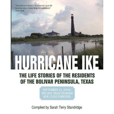 Hurricane Ike - by  S Compiled Sarah Terry Standridge (Paperback)