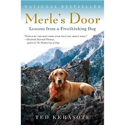 Merle's Door - by  Ted Kerasote (Paperback)