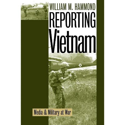 Reporting Vietnam (PB) - (Modern War Studies) by  William Hammond (Paperback)