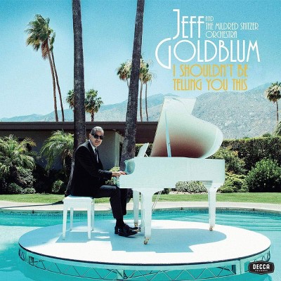 Jeff Goldblum & The Mildred Snitzer Orchestra - I Shouldn't Be Telling You This (CD)