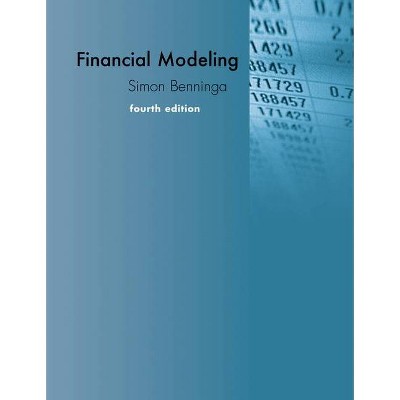 Financial Modeling, Fourth Edition - (Mit Press) 4th Edition by  Simon Benninga (Hardcover)