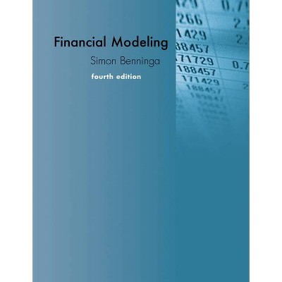 Financial Modeling, Fourth Edition - (Mit Press) 4th Edition by  Simon Benninga (Hardcover)