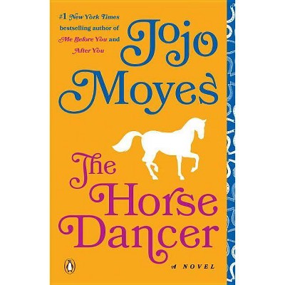 Horse Dancer -  Reprint by Jojo Moyes (Paperback)