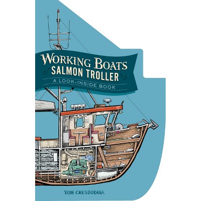 Working Boats: Salmon Troller (Board Book) - by  Tom Crestodina
