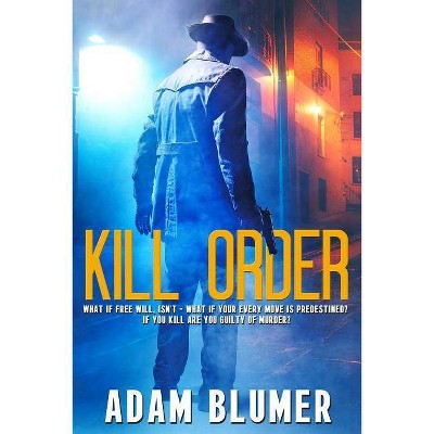 Kill Order - (A Landon Jeffers Thriller) by  Adam Blumer (Paperback)