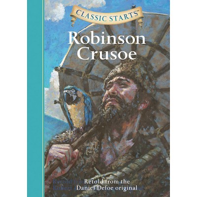 Classic Starts(r) Robinson Crusoe - Abridged by  Daniel Defoe (Hardcover)