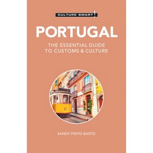 Portugal - Culture Smart! - (Culture Smart! The Essential Guide to Customs & Culture) 3rd Edition by  Sandy Pinto Basto & Culture Smart! (Paperback) - 1 of 1