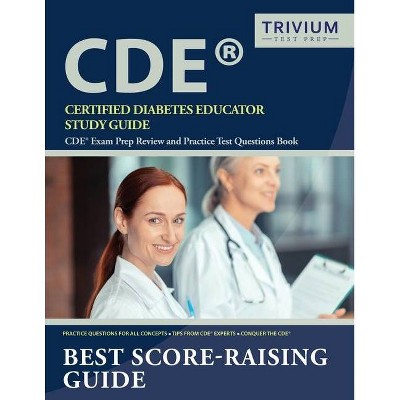 Certified Diabetes Educator Study Guide - by  Trivium Diabetes Educator Exam Team (Paperback)