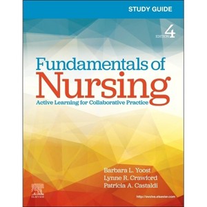 Study Guide for Fundamentals of Nursing - 4th Edition by Barbara L