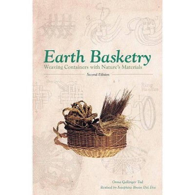  Earth Basketry, 2nd Edition - by  Osma Gallinger Tod (Paperback) 