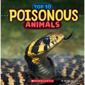 Poisonous Animals (Wild World: Top 10) - by Brenna Maloney - 1 of 1