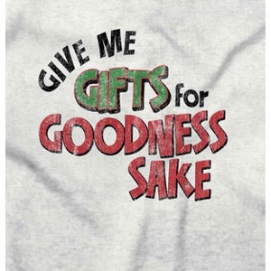 Christmas Presents For Goodness Sake Graphic T Shirt Men or Women Brisco Brands - 1 of 4