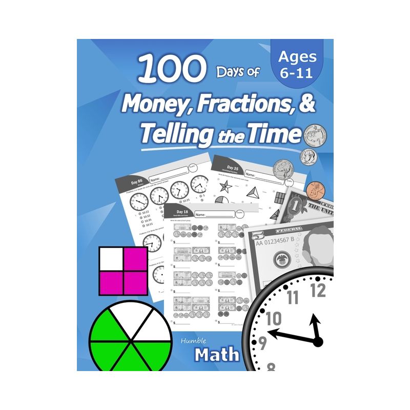 Humble Math - 100 Days of Money, Fractions, & Telling the Time - (Paperback), 1 of 2