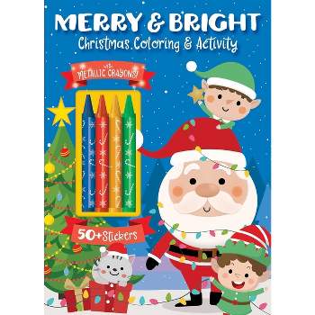 Merry & Bright! Christmas Coloring - (Color & Activity with Crayons) by  Editors of Silver Dolphin Books (Paperback)