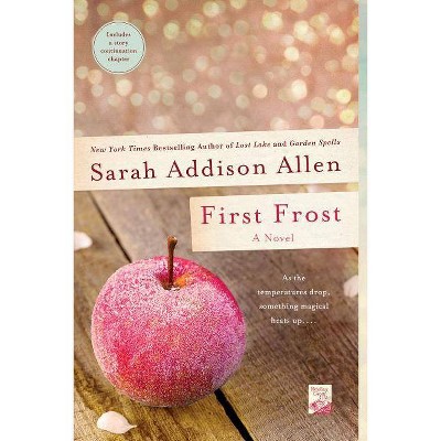 First Frost - by  Sarah Addison Allen (Paperback)