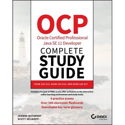 Ocp Oracle Certified Professional Java Se 11 Developer Complete Study Guide - by  Jeanne Boyarsky & Scott Selikoff (Paperback)