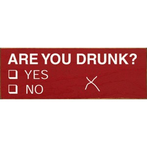 Slickblue Funny Are You Drunk Yes No Sign, 3.5x10 Rustic Pine Wood Sign, Multiple Color Options - 1 of 3