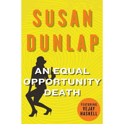 An Equal Opportunity Death - (Vejay Haskell Mysteries) by  Susan Dunlap (Paperback)