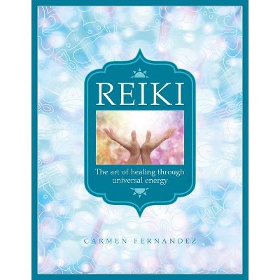 Reiki - by  Carmen Fernandez (Hardcover)