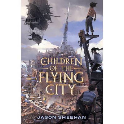 Children of the Flying City - by Jason Sheehan