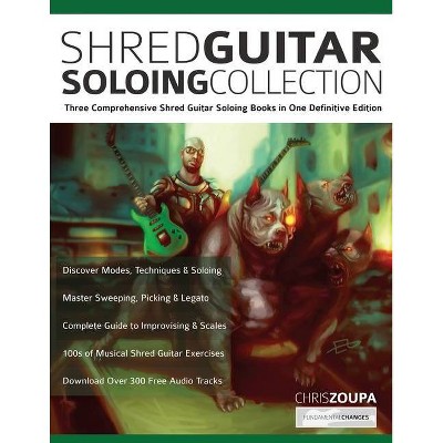 Shred Guitar Soloing Compilation - (Play Rock Guitar) by  Chris Zoupa & Joseph Alexander (Paperback)