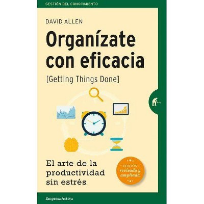 Organizate Con Eficacia (Ed. Revisada)-V3* - by  David Allen (Paperback)