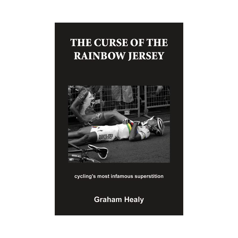 The Curse of the Rainbow Jersey - by  Graham Healy (Paperback), 1 of 2