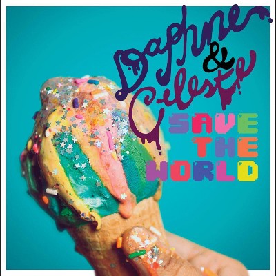 Daphne & Celeste - Daphne & Celeste Save The World (Vinyl)