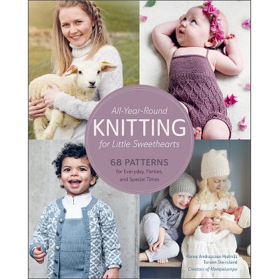 All-Year-Round Knitting for Little Sweethearts - by Hanne Andreassen  Hjelmås & Torunn Steinsland (Hardcover)