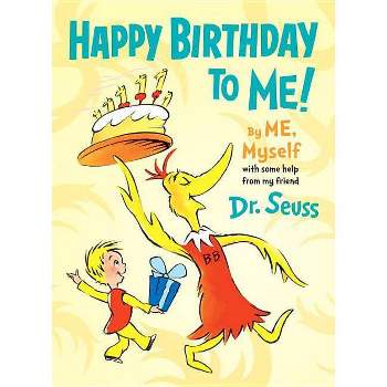 Happy Birthday to Me! by Me, Myself - (Hardcover)