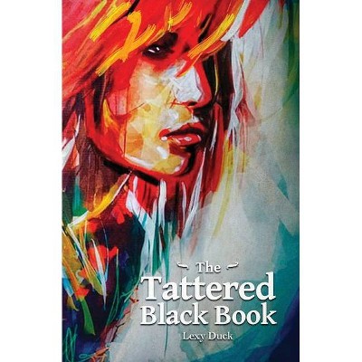 The Tattered Black Book - by  Lexy Duck (Paperback)