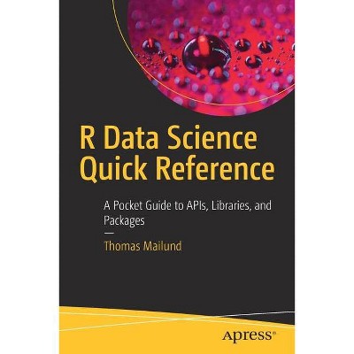 R Data Science Quick Reference - by  Thomas Mailund (Paperback)